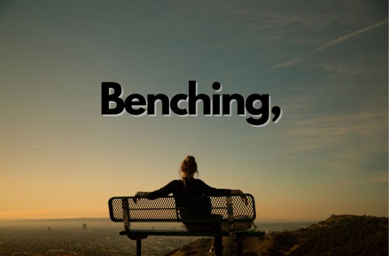 benching 約會意思